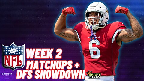 🏈 #NFL WEEK 2 | Fantasy Football MATCHUPS | News | #DraftKings DFS SHOWDOWN!