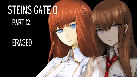 Steins Gate 0 Part 12 : Erased