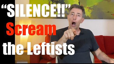 Why Leftists Seek to Silence the ALL Opposing Views