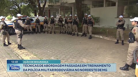 Ação de Segurança: Técnicas de Abordagem Passadas em Treinamento da PM Rodoviária no Nordeste de MG.