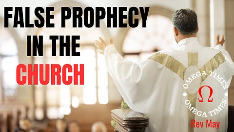 False Prophecies In The Church