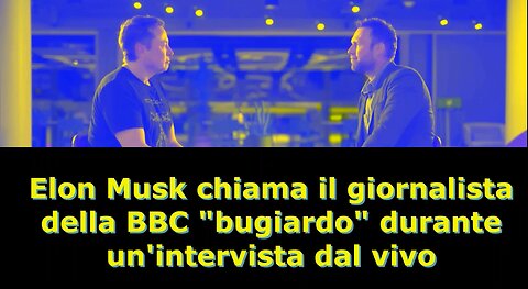 Elon Musk chiama il giornalista della BBC "bugiardo"