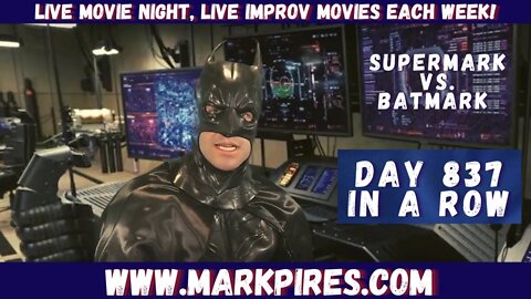 We Continue Filming BatMark vs Super Mark! Watch Last Nights Live!!