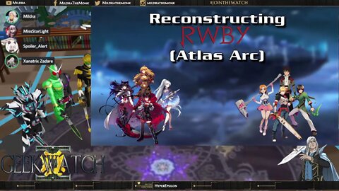 GeekWatch #94: Reconstructing RWBY (Pt. 3 - Atlas Arc)