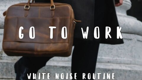 Don't Go To Work Whitout This | Relxing White Noise For Working [2 Hours]