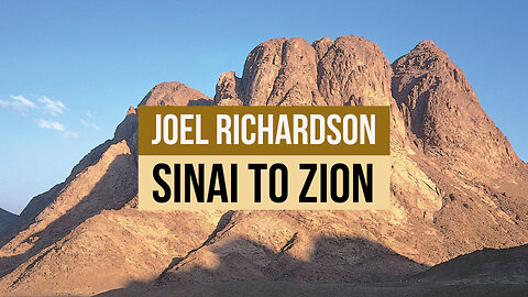 Joel Richardson: Sinai to Zion