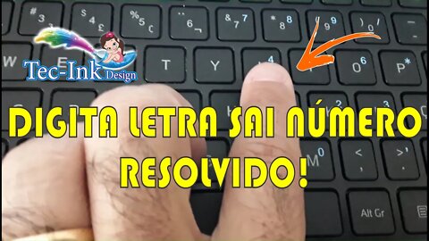 Como Resolver Quando O Notebook Está Com Teclado Desconfigurado Digita Letra Sai Número Não Formate!