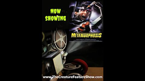 Creature Features : Metamorphosis 1990