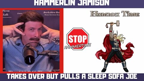 Hammerlin Jamison Takes Over - Pulls a Sleep Sofa Joe...