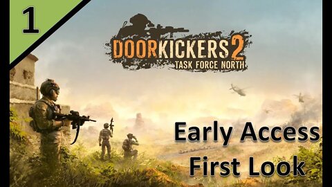 [Early Access] First Look At Door Kickers 2: Task Force North l Part 1