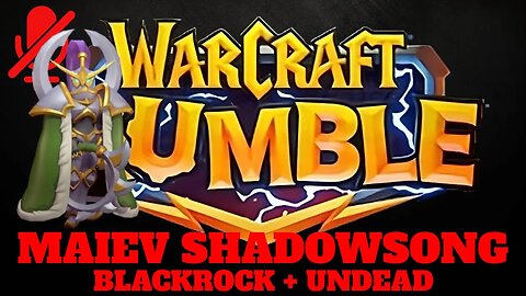 WarCraft Rumble - Maiev Shadowsong - Blackrock + Undead