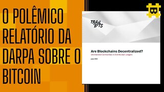 Pentágono divulga relatório com "vulnerabilidades" do Bitcoin, devo me preocupar - [CORTE]