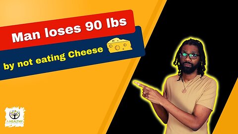 Man Loses 90 lbs In 6 months By Not Eating Cheese