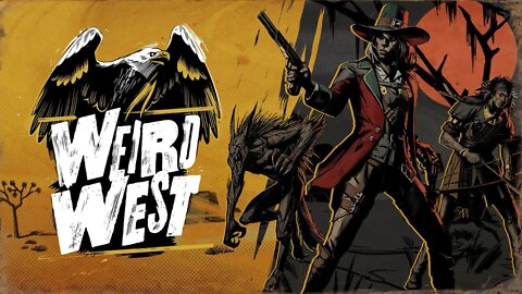 Weird West Playthrough 2 - Mind Games Scream Stream