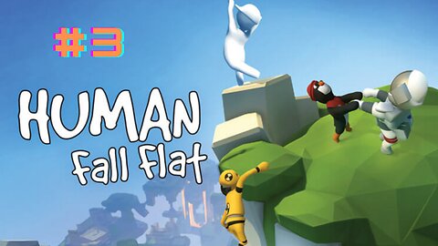 THIS IS A MESS! | Human Fall Flat #3