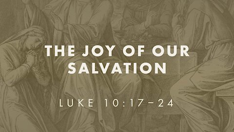 The Joy of Our Salvation