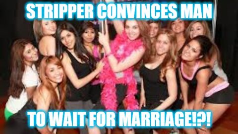 Helios Blog 214 | Stripper Convinces Loser to Wait for MARRIAGE!?!