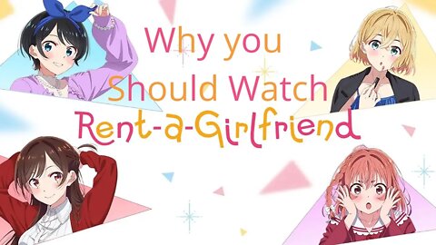 WHY YOU SHOULD WATCH: Rent a Girlfriend