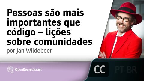 Pessoas são mais importantes que código – lições sobre comunidades [LEGENDADO] - Jan Wildeboer