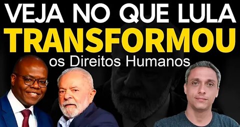 NOJO! Veja no que LULA transformou o Ministério dos Direitos Humanos - "MANÉS"