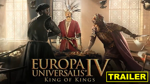 Europa Universalis IV: King of Kings - Official Launch Trailer