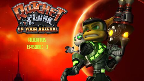 Ratchet & Clank 3 - Ep. 3 Aquatos | PCSX2 1.7 Nightly