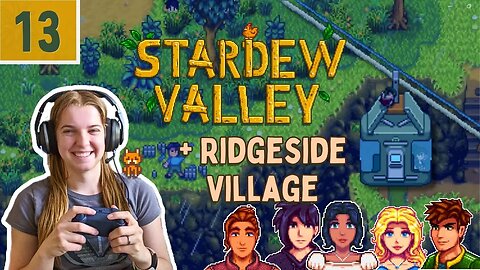 Stardew Valley Expanded + Ridgeside Village Episode 13