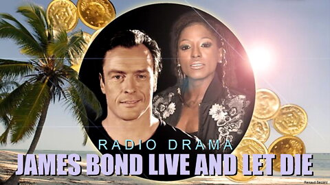 JAMES BOND LIVE AND LET DIE RADIO DRAMA