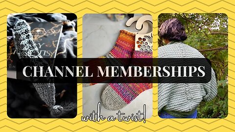 Channel Memberships... Sort of? Basically the future of my content ☕🧶