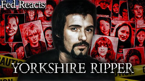 Fed Explains The Yorkshire Ripper