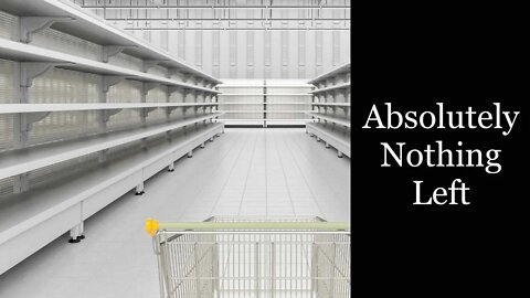 Empty Shelves Are HERE - The Food Shortage is Taking Off - Are you prepared?