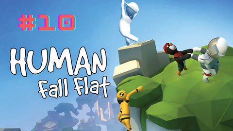 GET SMACKED! | Human Fall Flat #10