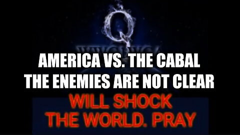 America Vs The Cabal - The Enemies Are Not Clear - 9/19/24..