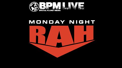 Monday Night Rah RETURNS!!