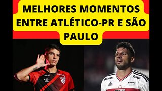 MELHORES MOMENTOS ENTRE ATLÉTICO-PR E SÃO PAULO