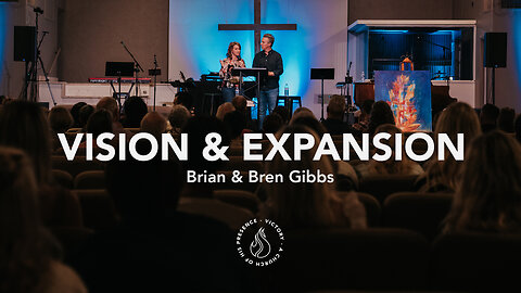 Vision & Expansion | Brian & Bren Gibbs [May 20th, 2023]