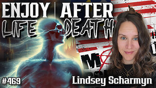 #469: Enjoy Your Life After Death | Lindsey Scharmyn