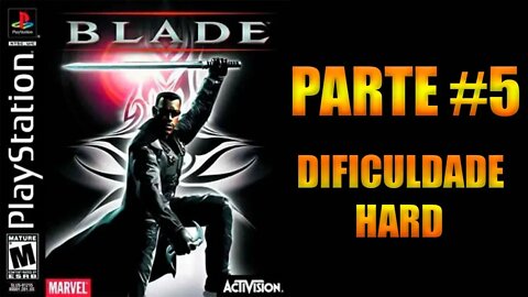 [PS1] - Blade - [Parte 5] - Dificuldade Hard - PT-BR - [HD]