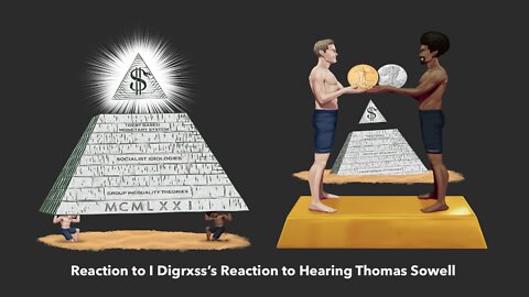 Reaction to I Digrxss's Reaction to hearing Thomas Sowell