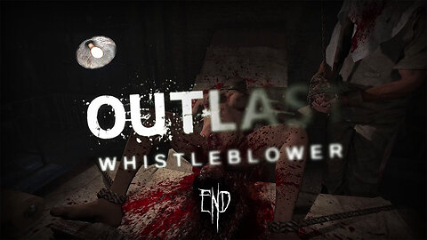 Outlast: Whistleblower (Part 3) - The 9th Circle