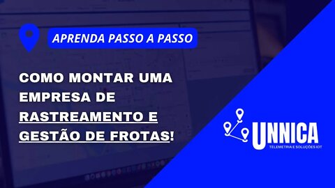 #2 COMO MONTAR UMA EMPRESA DE RASTREAMENTO E GESTÃO DE FROTAS