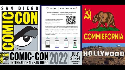 COMMIE CON aka SAN DIEGO COMIC CON Requires HEALTH PASS for ALL Attendees aka Hollywood Simps