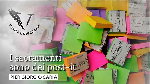 I sacramenti sono dei post-it - Pier Giorgio Caria