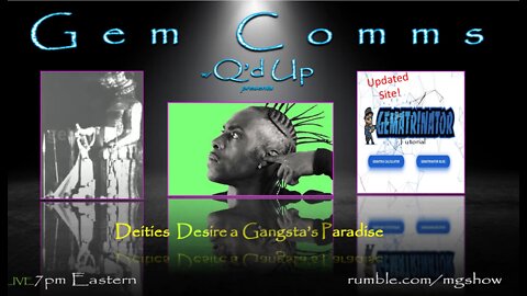 GemComms w/ Q'd Up: Deities Desire a Gangsta's Paradise