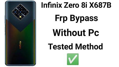 Infinix Zero 8i ( X687B ) Frp Bypass Android 10 Without Pc