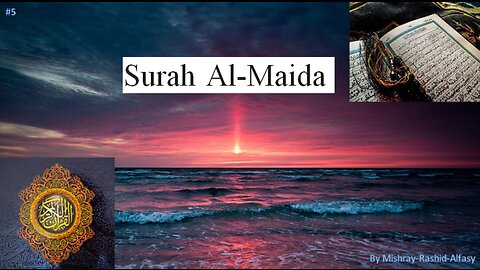 Surah Al-Maida Recitation #5 By Mishray Rashid-Alfasy