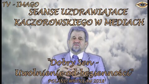 UWOLNIENIE OD BEZSENNOŚCI -DOBRY SEN ,NADMIERNE EMOCJE ,WEWNĘTRZNY SPOKÓJ RÓWNOWAGA/2018©TV - IMAGO