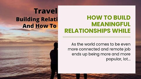 How to Build Meaningful Relationships While Traveling Full-Time Can Be Fun For Anyone