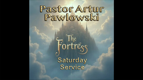 The Fortress : "The power that can save" Deklan Friesen Sun Service Mar 17th