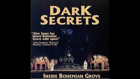 Dark Secrets: Inside the Bohemian Grove